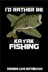 I'd Rather Be Kayak Fishing