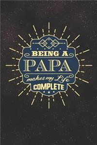 Being a Papa Make My Life Complete