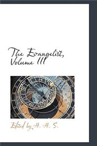 The Evangelist, Volume III