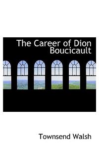 Career of Dion Boucicault