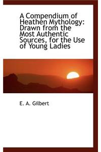 A Compendium of Heathen Mythology