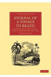 Journal of a Voyage to Brazil, and Residence There, During Part of the Years 1821, 1822, 1823