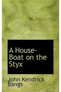 A House-Boat on the Styx