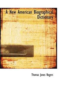 A New American Biographical Dictionary