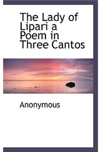 The Lady of Lipari a Poem in Three Cantos