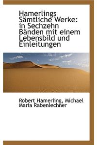 Hamerlings Samtliche Werke