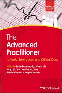 Acute, Emergency and Critical Care for the Advanced Practitioner