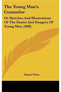 The Young Man's Counselor