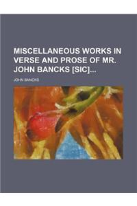 Miscellaneous Works in Verse and Prose of Mr. John Bancks [Sic]