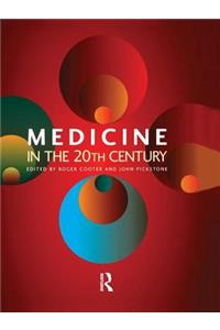 Medicine in the Twentieth Century