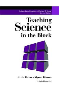 Teaching Science in the Block