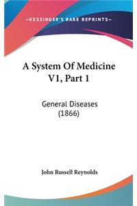 A System Of Medicine V1, Part 1