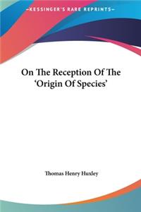 On the Reception of the 'origin of Species'