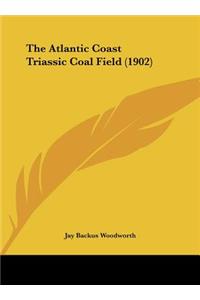The Atlantic Coast Triassic Coal Field (1902)
