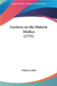 Lectures on the Materia Medica (1775)