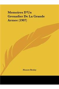 Memoires D'Un Grenadier De La Grande Armee (1907)