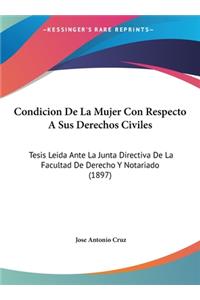 Condicion de La Mujer Con Respecto a Sus Derechos Civiles