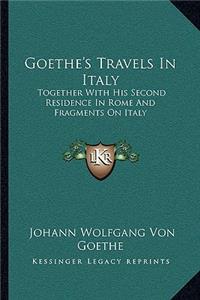 Goethe's Travels In Italy