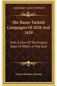 The Russo-Turkish Campaigns of 1828 and 1829