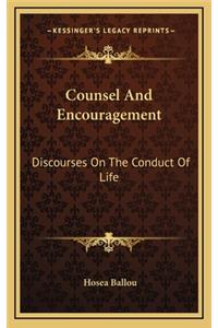 Counsel and Encouragement