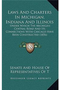 Laws and Charters in Michigan, Indiana and Illinois