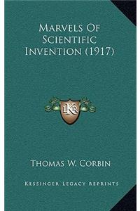 Marvels Of Scientific Invention (1917)