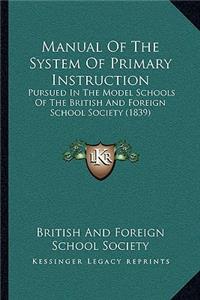 Manual of the System of Primary Instruction