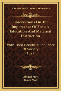 Observations on the Importance of Female Education and Maternal Instruction