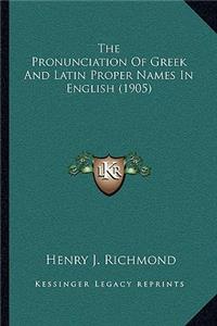 Pronunciation of Greek and Latin Proper Names in English (1905)