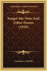Forget-Me-Nots And Other Poems (1910)