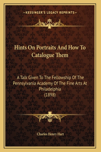 Hints On Portraits And How To Catalogue Them