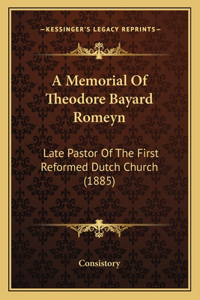 A Memorial Of Theodore Bayard Romeyn