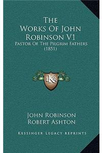 The Works Of John Robinson V1