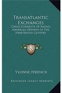 Transatlantic Exchanges