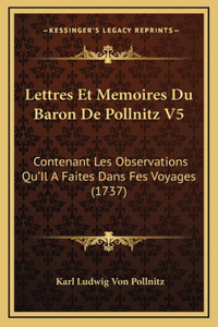 Lettres Et Memoires Du Baron De Pollnitz V5