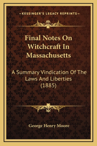 Final Notes on Witchcraft in Massachusetts