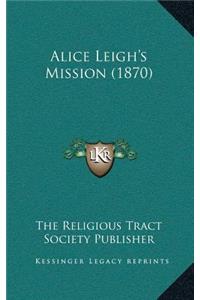 Alice Leigh's Mission (1870)