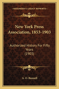 New York Press Association, 1853-1903
