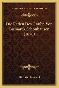 Die Reden Des Grafen Von Bismarck Schonhausen (1870)
