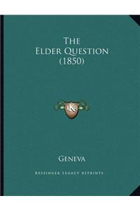 The Elder Question (1850)