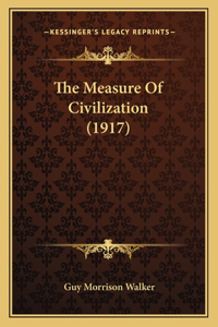 The Measure Of Civilization (1917)