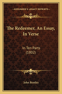 Redeemer, An Essay, In Verse