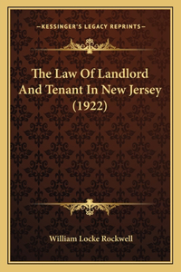 Law Of Landlord And Tenant In New Jersey (1922)