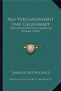 Aus Vergangenheit Und Gegenwart