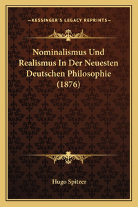 Nominalismus Und Realismus In Der Neuesten Deutschen Philosophie (1876)