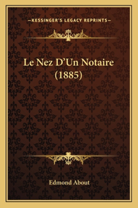 Nez D'Un Notaire (1885)