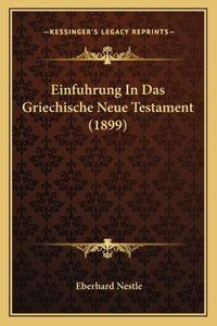 Einfuhrung In Das Griechische Neue Testament (1899)