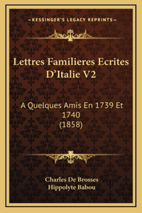 Lettres Familieres Ecrites D'Italie V2
