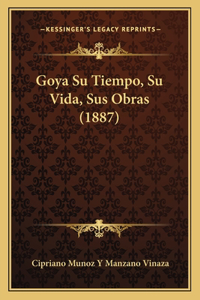 Goya Su Tiempo, Su Vida, Sus Obras (1887)