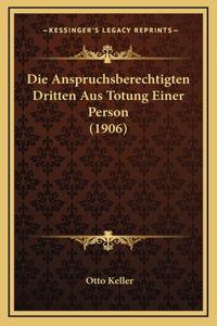 Die Anspruchsberechtigten Dritten Aus Totung Einer Person (1906)
